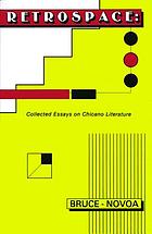 RetroSpace : collected essays on Chicano literature, theory, and history
