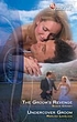The groom's revenge 著者： Susan Crosby