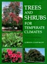 Trees and shrubs for temperate climates von Gordon Courtright