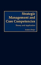 Strategic management and core competencies : theory and application
