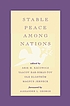 Stable peace among nations by Arie Marcelo Kacowicz