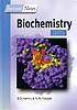 Instant notes : biochemistry by B  D Hames