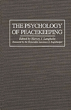 The psychology of peacekeeping