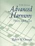 Advanced harmony : theory and practice por Robert W Ottman
