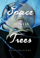The space between trees