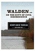 Walden and On the duty of civil disobedience de Henry David Thoreau