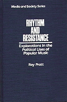 Rhythm and resistance : explorations in the political uses of popular music