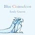 Blue chameleon by  Emily Gravett 