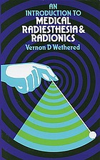 An introduction to medical radiesthesia and radionics
