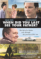 When did you last see your father?