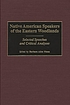 Native American speakers of the Eastern woodlands... 著者： Barbara Alice Mann