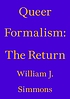 Queer formalism : the return by  William J Simmons 