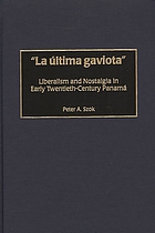 La última gaviota : liberalism and nostalgia in early twentieth-century Panamá