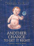 Another chance to get it right : a children's book for adults