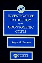 Investigative pathology of the odontogenic cysts