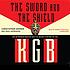 The sword and the shield : the Mitrokhin Archive... by Christopher M Andrew