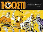 Rocketo. Volume 1, Journey to the hidden sea