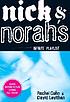 Nick & Norah's infinite playlist by  Rachel Cohn 