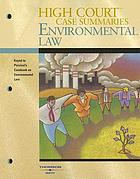 High Court Case Summaries on Environmental Law Keyed to Percival, 5th Ed.