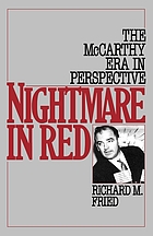 Nightmare in red : the McCarthy era in perspective