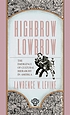 Highbrow/lowbrow : the emergence of cultural hierarchy in America