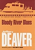 Bloody river blues door Jeffery Deaver