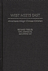 West meets East : Americans adopt Chinese children
