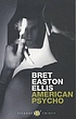 American psycho : a novel de Bret Easton Ellis
