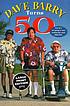 Dave Barry turns 50 de Dave Barry