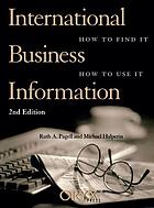 International business information : how to find it, how to use it