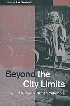 Beyond the city limits : rural history in British Columbia