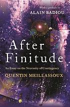 After finitude : an essay on the necessity of contingency