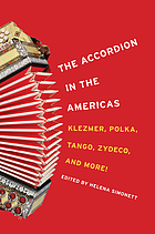The accordion in the Americas : klezmer, polka, tango, zydeco, and more!
