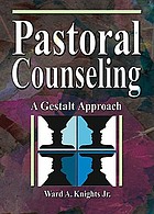 Pastoral counseling : a Gestalt approach