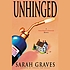 Unhinged por Sarah Graves