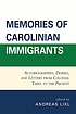 Memories of Carolinian immigrants : autobiographies,... by  Andreas Lixl-Purcell 