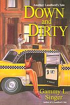 Down and dirty : another landlord's tale