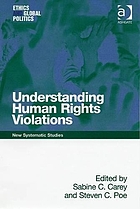 Understanding human rights violations : new systematic studies
