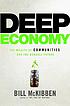 Deep economy : the wealth of communities and the... von Bill McKibben