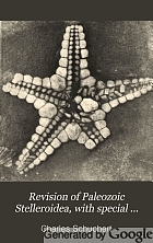 Revision of Paleozoic Stelleroidea with special reference to North American Asteroidea