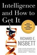 Intelligence and how to get it : why schools and cultures count