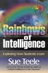 Rainbows of intelligence : exploring how students learn