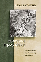 Idolatry and representation : the philosophy of Franz Rosenzweig reconsidered
