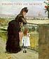 Perspectives on Morisot 著者： Kathleen Adler