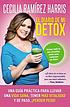 El diario de mi detox by Cecilia Ramirez Harris