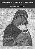 Ponder these things : praying with icons of the Virgin