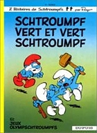 Schtroumpf vert et vert Schtroumpf ; and, Jeux Olympschtroumpfs