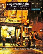 Constructing the American past : a source book of a people's history