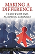 Making a difference : leadership and academic... 著者： Peter Hernon