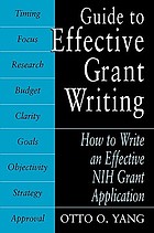 Guide to effective grant writing : how to write a successful NIH grant